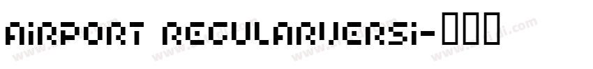 Airport RegularVersi字体转换